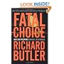 Fatal Choice: Nuclear Weapons: Survival or Sentence