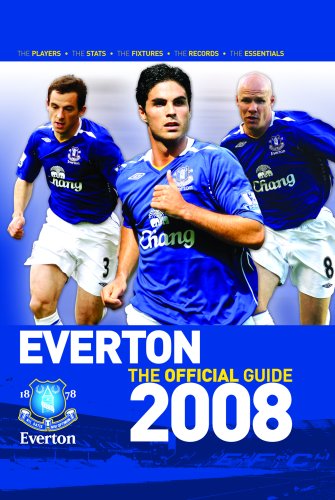 Everton Fc the Guide 2008 Everton Fc the Guide 2008