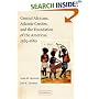Central Africans, Atlantic Creoles, and the Foundation of the Americas, 1585-1660