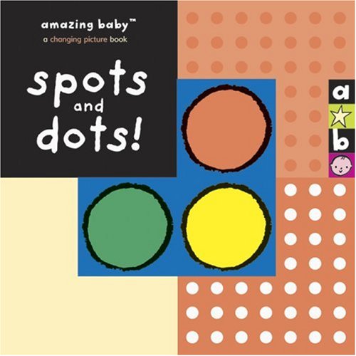 Amazing Baby: Spots and Dots!
