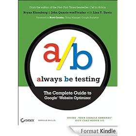 Always Be Testing: The Complete Guide to Google Website Optimizer
