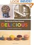 Delicious: The Art and Life of Wayne Thiebaud