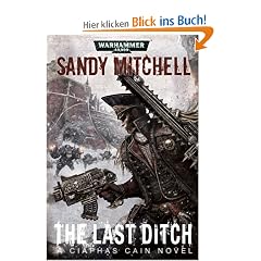 The Last Ditch (Warhammer 40,000 Novels: Ciaphas Cain)