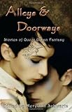 Alleys & Doorways: Stories of Queer Urban Fantasy