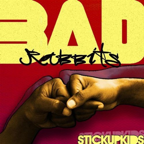 Bad Rabbits - Stick Up Kids - Zortam Music