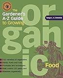 The Gardener's A-Z Guide to Growing Organic Food