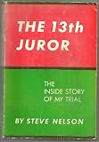 The 13th Juror: the Inside Story of my Trial
