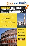 NOREA Sprachf�hrer Italienisch: Ein lustbetonter Sprachkurs zum Selbstlernen