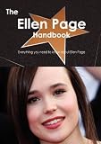 The Ellen Page Handbook - Everything you need to know about Ellen Page