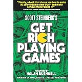 Get Rich Playing Games ~ Scott Steinberg