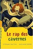 Le rap des cavernes de St�phane Frattini