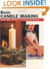 Basic Candle Making: All the Skills and Tools You Need to Get Started (How To Basics)
