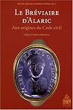 Revue Pu Paris-Sorbonne  / Le Bréviaire d'Alaric : Aux origines du Code civil