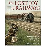 The lost joy of railways : remembering the golden age of trainspotting