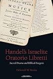 Handel's Israelite oratorio libretti : sacred drama and biblical exegesis