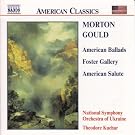 Gould: American Ballads/Foster Gallery/American Salute