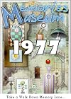 Memories Museum 1977