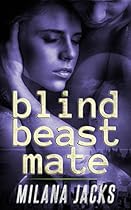 Blind Beast Mate: Dystopian Adult Fairy Tale Blind Beast Mate: Dystopian Adult Fairy Tale