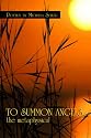TO SUMMON ANGELS: the metaphysical