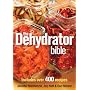 The Dehydrator Bible: Includes over 400 Recipes