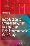 Introduction to Embedded System Design Using Field Programmable Gate Arrays