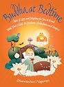 Buddha at Bedtime: Tales of Love and Wisdom for You to Read With Your Child to Enchant, Enlighten, and Inspire