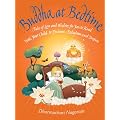 Buddha at Bedtime: Tales of Love and Wisdom for You to Read with Your Child to Enchant, Enlighten and Inspire