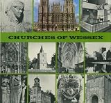 Churches of Wessex : an illustrated survey
