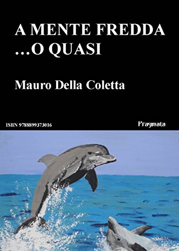 A mente fredda ...o quasi (Italian Edition)