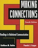 Making Connections: Readings in Relational Communication