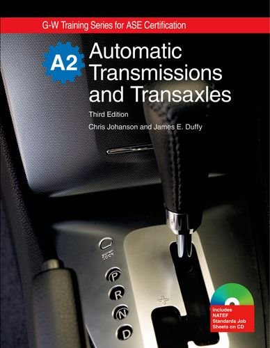 Automatic Transmissions and Transaxles: A2 (G-W Training for Ase Certification) (G-W Training Series for ASE Certification)