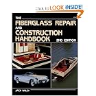 Fiberglass Repair and Construction Handbook by Jack Wiley