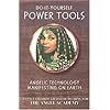 Do-It-Yourself Power Tools: Angelic Technology Manifesting on Earth