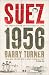 Books : Suez 1956: The Inside Story of the First Oil War