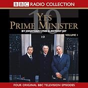 Yes Prime Minister: Volume 1 | [Antony Jay, Jonathan Lynn]