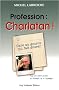 Profession : charlatan : Gare au gourou qui fait gourer !