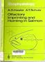 Olfactory Imprinting and Homing in Salmon: Investigations into the Mechanism of the Imprinting Process (Zoophysiology)
