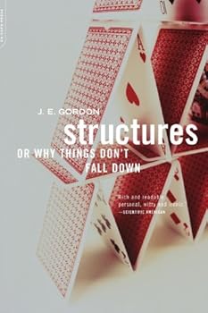 structures: or why things don't fall down - j.e. gordon structures: or why things don't fall down - j.e. gordon