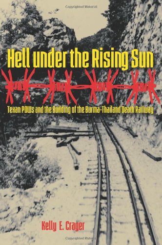 hell under the rising sun texan pows and the building of the burma thailand death railway williams ford texas