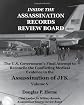 Inside the Assassination Records Review Board: The U.S. Government's Final Attempt to Reconcile the Conflicting Medical Evidence in the Assassination of JFK (Volume 5)