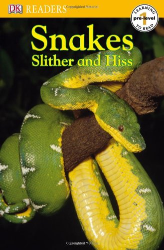 Snakes Slither and Hiss (DK READERS)