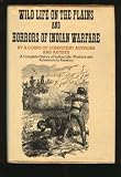 Wild life on the Plains and horrors of Indian warfare (Mass violence in America)