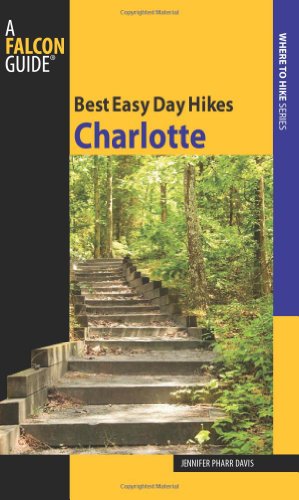 Best Easy Day Hikes Charlotte (Best Easy Day Hikes Series)