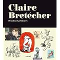 Claire Bret�cher, dessins et peintures