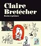 Claire Bret�cher, dessins et peintures