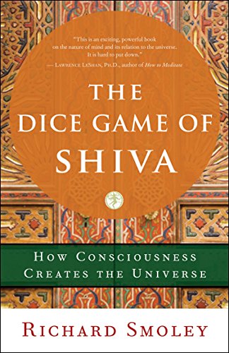 The Dice Game of Shiva: How Consciousness Creates the Universe