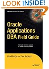 Oracle Applications DBA Field Guide (Expert's Voice in Oracle)