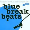 Image of album by Blue Break Beats (Blue Note Series)