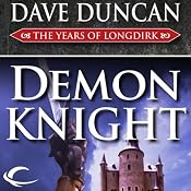 Demon Knight: The Years of Longdirk, Book 3 | [Dave Duncan]