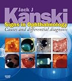 Signs in ophthalmology : causes and differential diagnosis